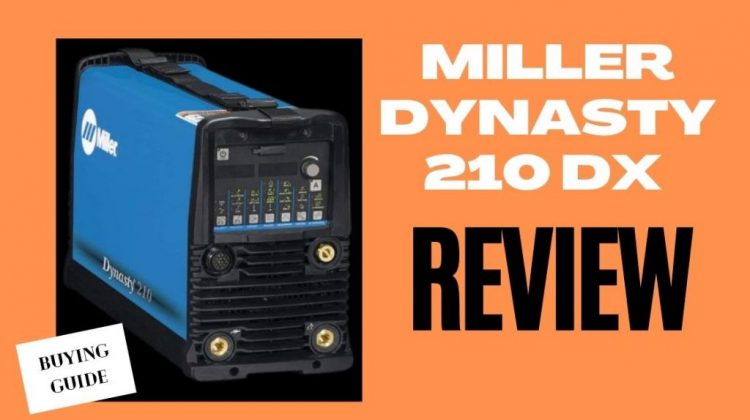 Miller Dynasty Dx Review Buying Guide The Tig Welder