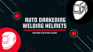 Auto Darkening Welding Helmets Review