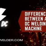Difference Between AC and DC Welding Machine