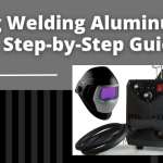 Tig Welding Aluminum: A Step by Step Guide