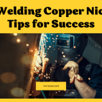 Tig Welding Copper Nickel: Tips for Success