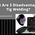 What Are 3 Disadvantages To Tig Welding?