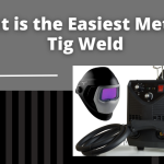 What is the Easiest Metal to Tig Weld?