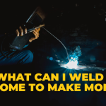 What Can I Weld at Home to Make Money?